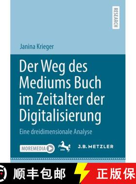 【3-4周达】Der Weg des Mediums Buch im Zeitalter der Digitalisierung : Eine dreidimensionale Analyse [9783662656730]