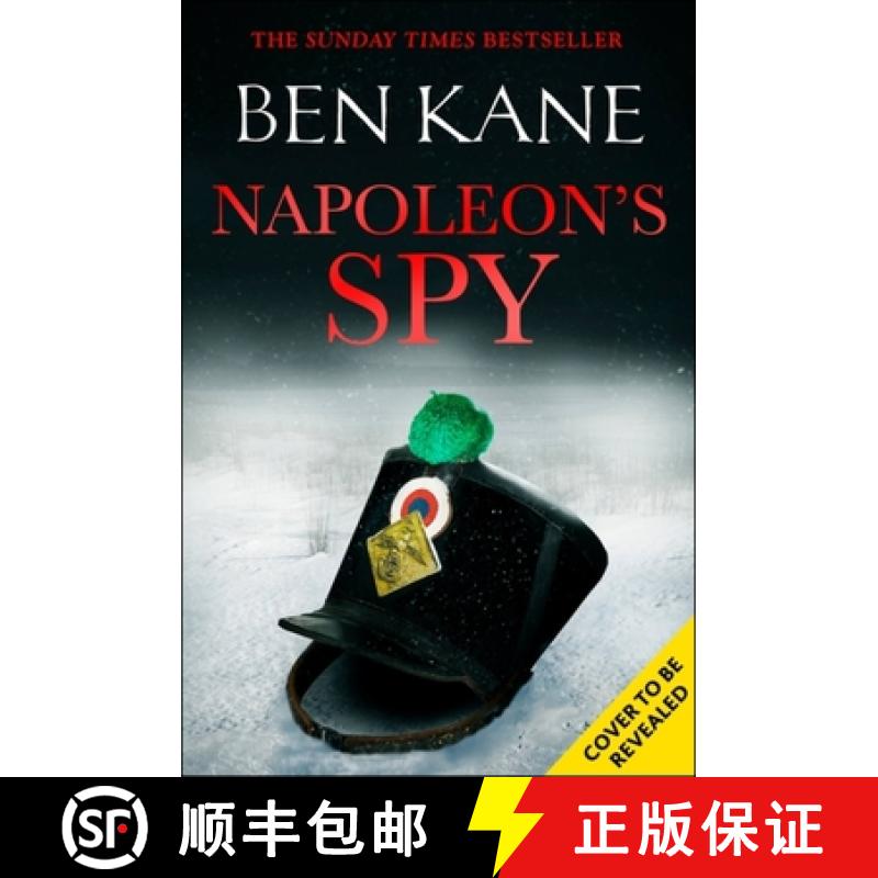 【3-4周达】Napoleon's Spy: The brand-new historical adventure about Napoleon, hero of Ridley Scott’s... [9781409197898]
