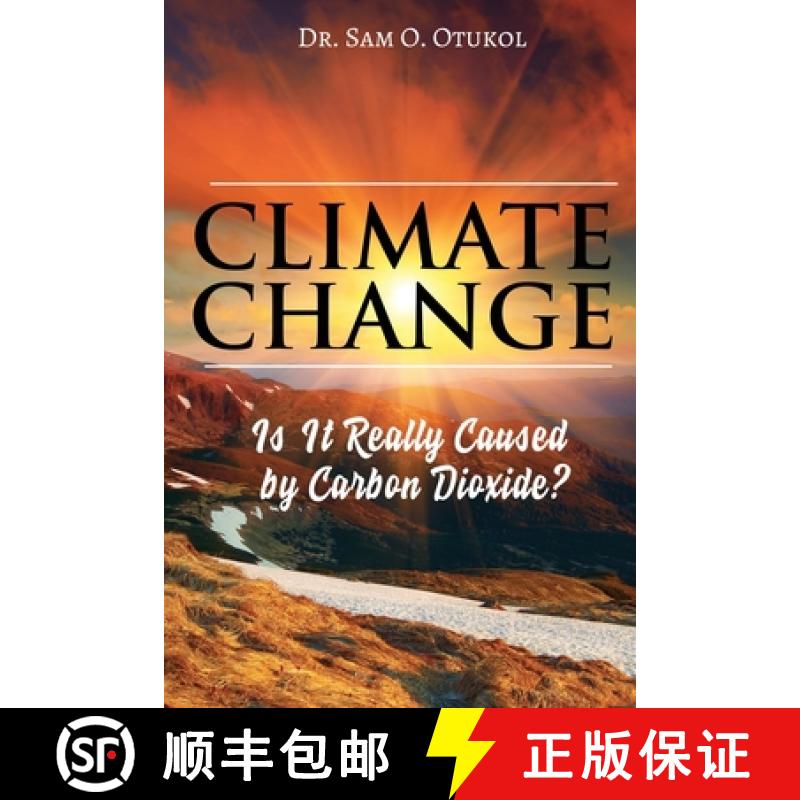 【2-3周达】Climate Change: Is It Really Caused by Carbon Dioxide? [9781955347211]