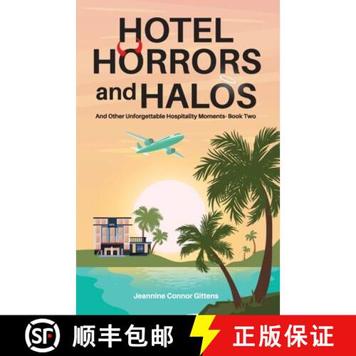 【3-4周达】Hotel Horrors and Halos: And Other Unforgettable Hospitality Moments Book Two [9781959608196]