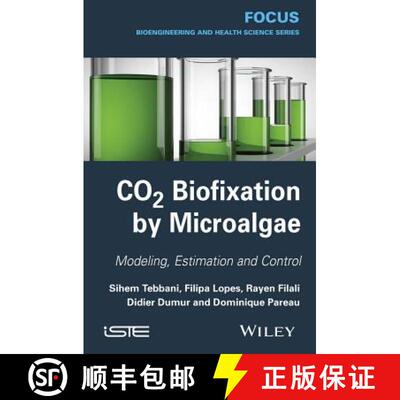 【3-4周达】Co2 Biofixation By Microalgae: Automation Process [Wiley生物工程] [9781848215986]