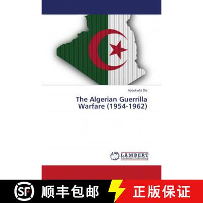 预订 The Algerian Guerrilla Warfare (1954-1962) [9786202519366]