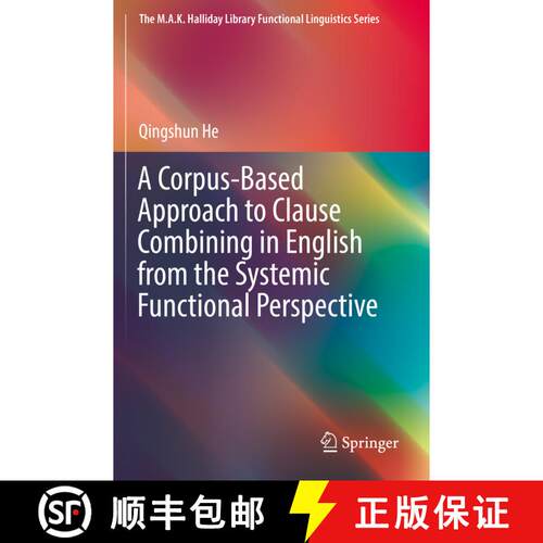【3-4周达】A Corpus-Based Approach to Clause Combining in English from the Systemic Functional Perspe... [9789811373930]