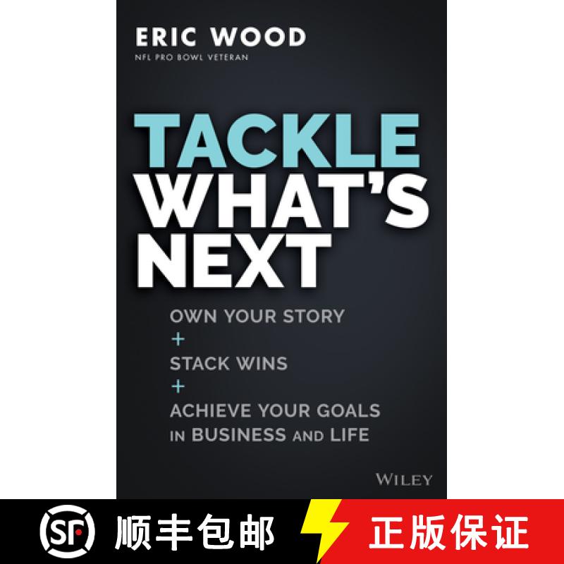 【3-4周达】Tackle What's Next: Own Your Story, Stack Wins, an d Achieve Your Goals in Business and Life [9781119931867]