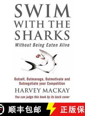 【3-4周达】Swim With The Sharks Without Being Eaten Alive: Outsell, Outmanage, Outmotivate and Outneg... [9780751507034]