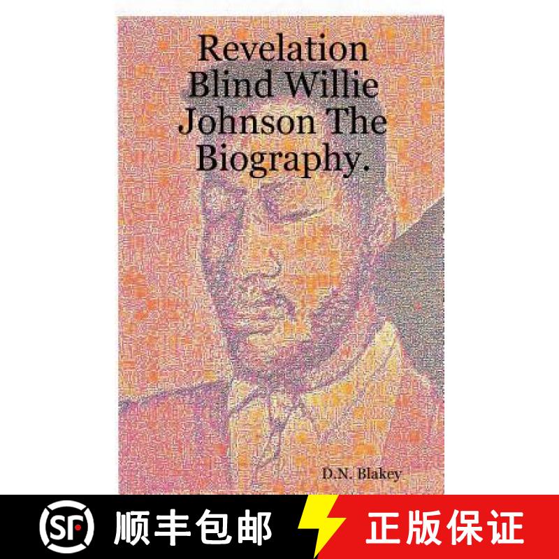 【2-3周达】Revelation Blind Willie Johnson The Biography. [9781430328995]
