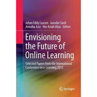 【4周达】Envisioning the Future of Online Learning : Selected Papers from the International Conferenc... [9789811092923]