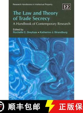 【3-4周达】Law and Theory of Trade Secrecy: A Handbook of Contemporary Research: A Handbook of Contem... [9780857932716]