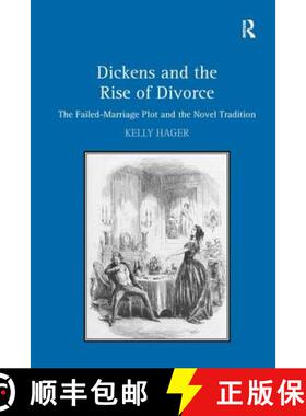 【3-4周达】Dickens and the Rise of Divorce : The Failed-Marriage Plot and the Novel Tradition [9781138262249]