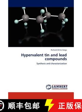 预订 Hypervalent Tin and Lead Compounds [9783847337317]