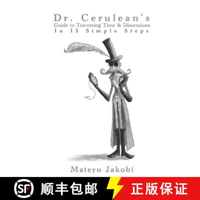 【3-4周达】Dr. Cerulean's Guide to Traversing Time & Dimensions in 13 Simple Steps [9781735885421]