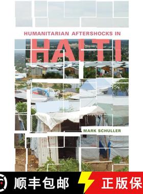 【3-4周达】Humanitarian Aftershocks in Haiti [9780813574233]