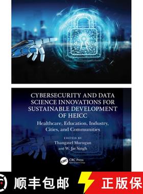 【3-4周达】Cybersecurity and Data Science Innovations for Sustainable Development of HEICC: Healthcar... [9781032711287]