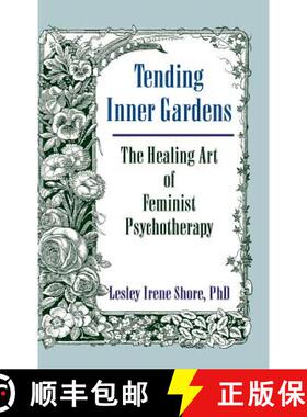 【3-4周达】Tending Inner Gardens : The Healing Art of Feminist Psychotherapy [9781560248859]