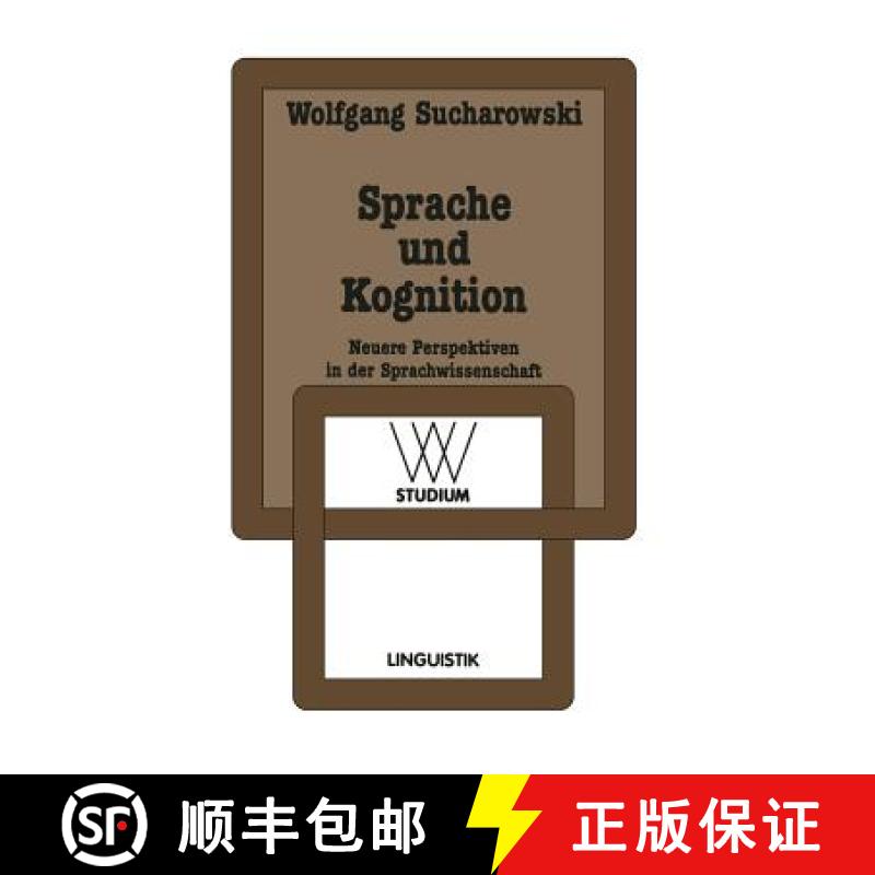 【3-4周达】Sprache Und Kognition: Neuere Perspektiven in Der Sprachwissenschaft [9783531221670]
