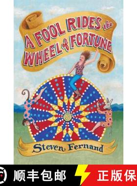 预订 A Fool Rides the Wheel of Fortune [9780985807047]