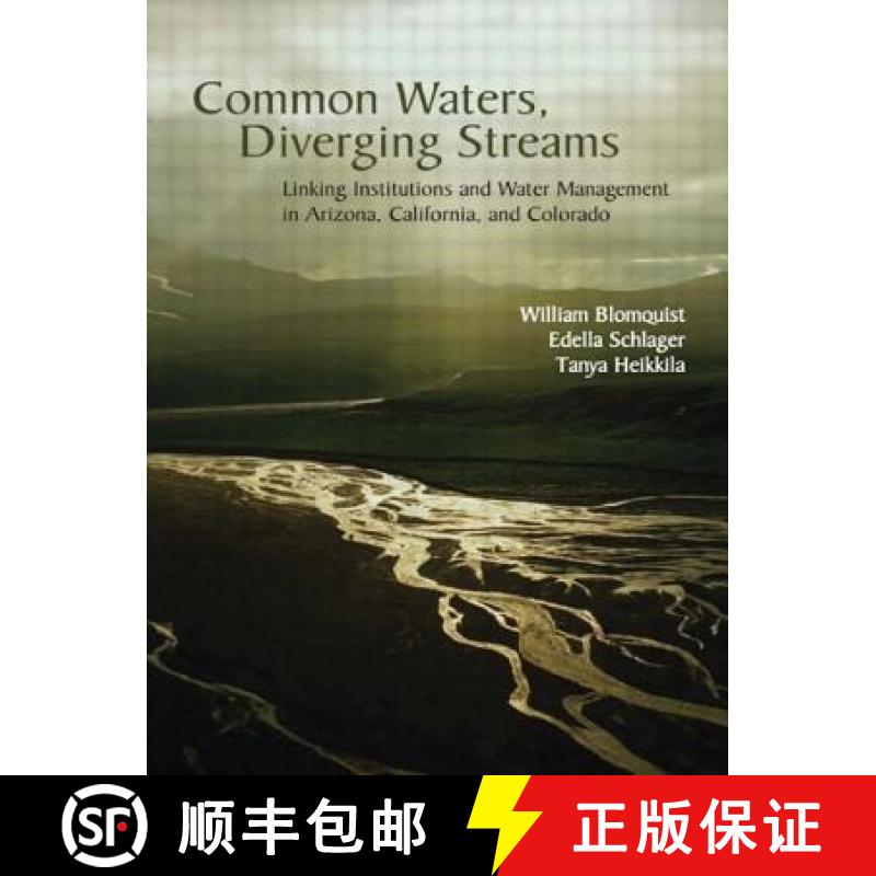 【3-4周达】Common Waters, Diverging Streams: Linking Institutions and Water Management in Arizona, Ca... [9781891853869]