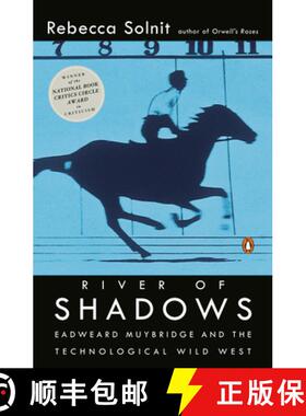 【3-4周达】River of Shadows: Eadweard Muybridge and the Technological Wild West [9780142004104]