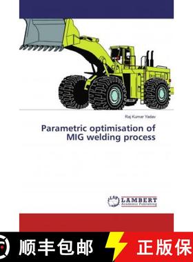 预订 Parametric optimisation of MIG welding process [9786136954233]