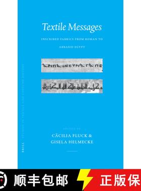 预订 Textile Messages: Inscribed Fabrics from Roman to Abbasid Egypt [9789004149564]