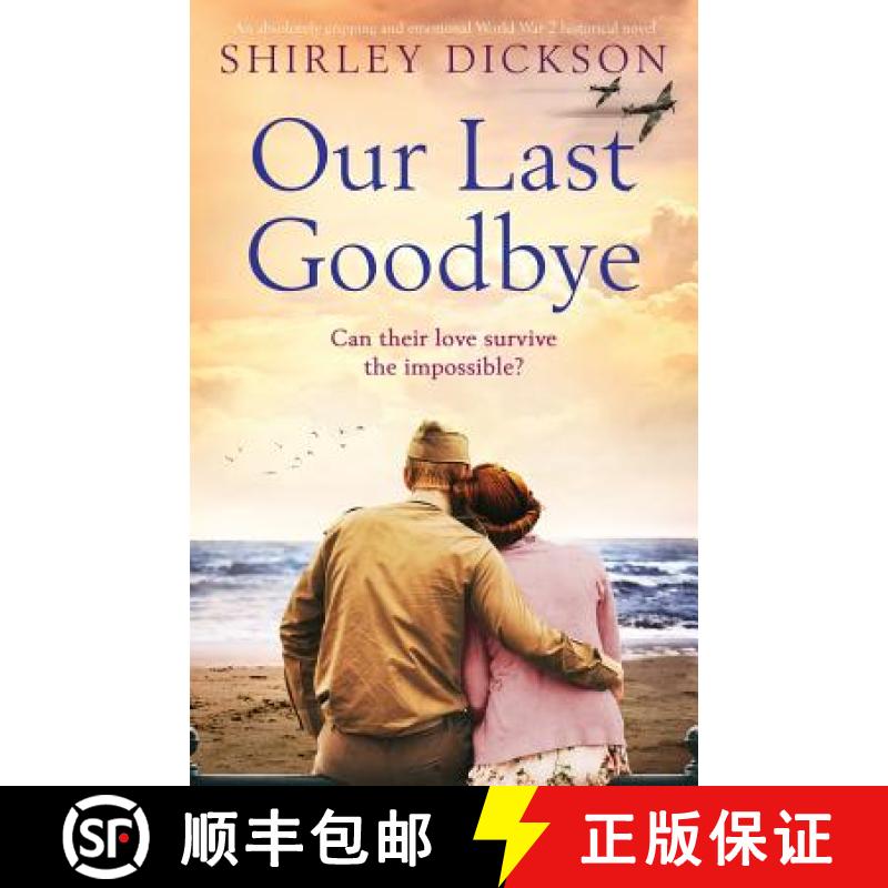 【2-3周达】Our Last Goodbye: An absolutely gripping and emotional World War 2 historical novel [9781786817174]