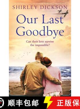 【3-4周达】Our Last Goodbye: An absolutely gripping and emotional World War 2 historical novel [9781786817174]