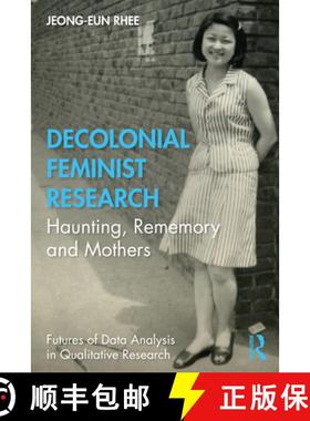 【3-4周达】Decolonial Feminist Research : Haunting, Rememory and Mothers [9780367222345]