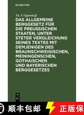 【3-4周达】Das Allgemeine Berggesetz F r Die Preu ischen Staaten, Unter Steter Vergleichung Seines Te... [9783111285511]
