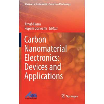 【4周达】Carbon Nanomaterial Electronics: Devices and Applications [9789811610516]