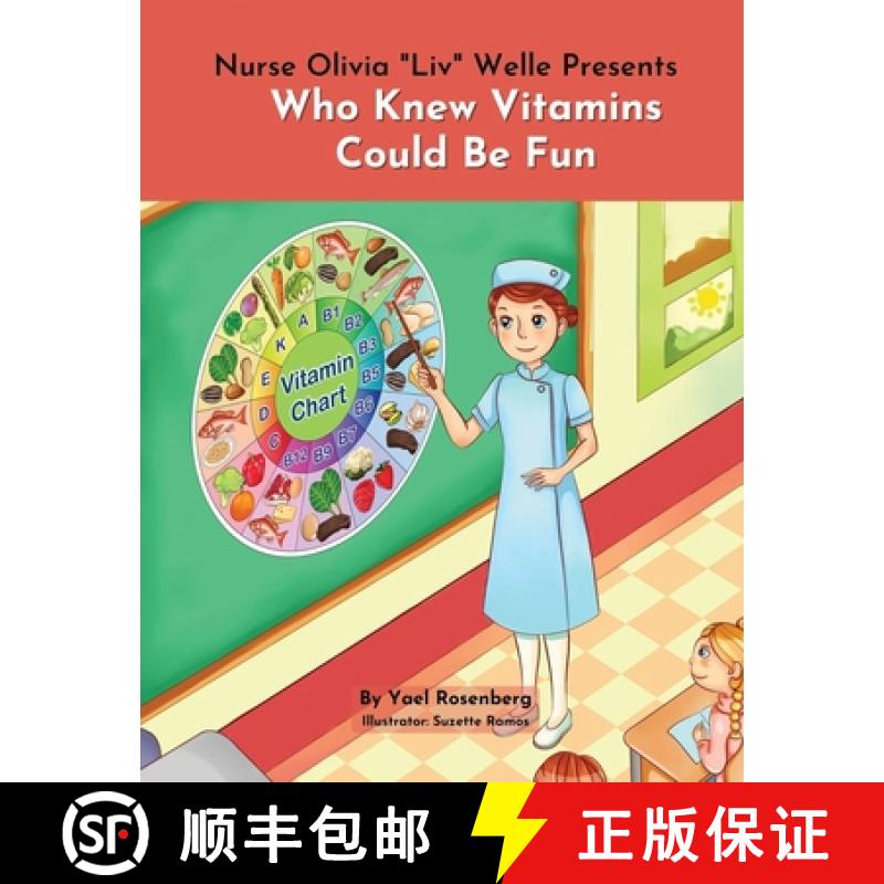 【3-4周达】Nurse Olivia 'Liv' Welle Presents: Who Knew Vitamins Could Be Fun! [9781950170654]