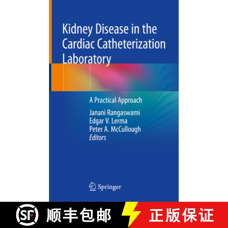 【4周达】Kidney Disease in the Cardiac Catheterization Laboratory: A Practical Approach [9783030454135]