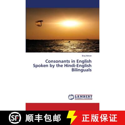 预订 Consonants in English Spoken by the Hindi-English Bilinguals [9783659596865]