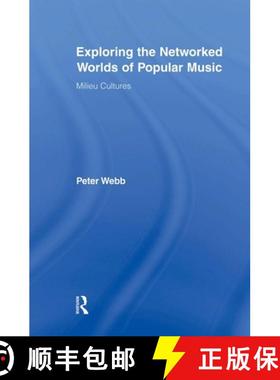 【3-4周达】Exploring the Networked Worlds of Popular Music : Milieux Cultures [9780415882620]