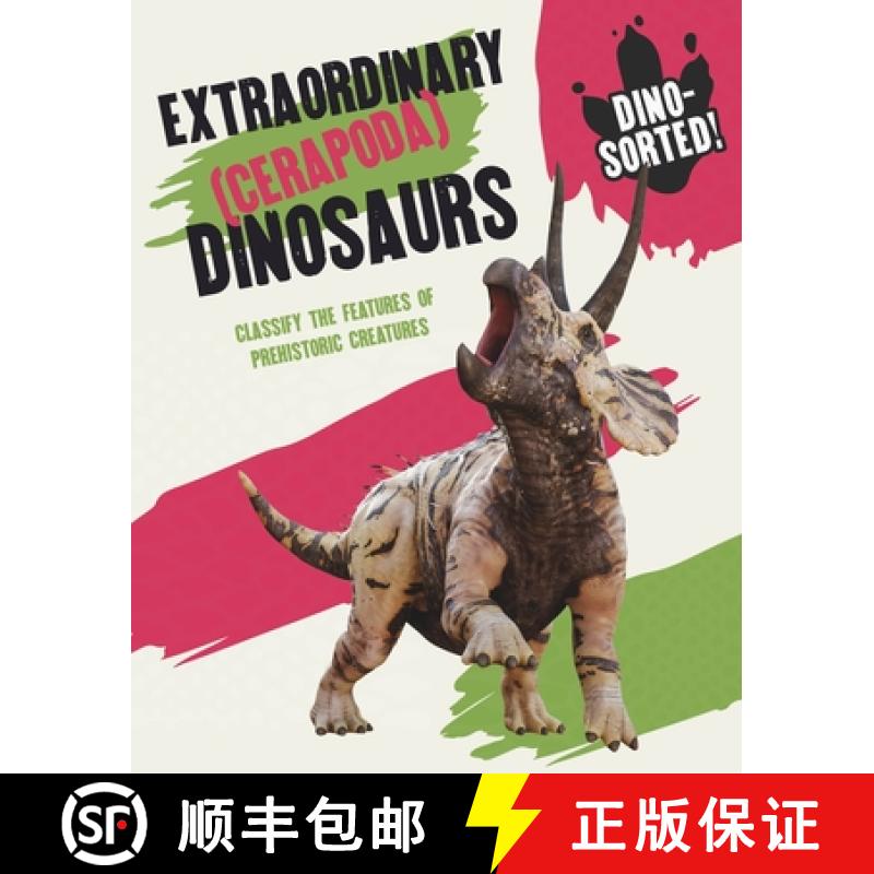【3-4周达】Dino-Sorted!: Extraordinary (Cerapoda) Dinosaurs [9781445173573]