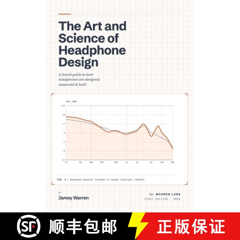 【3-4周达】The Art and Science of Headphone Design: A bench guide to how headphones are designed, mea... [9798996829903]图片