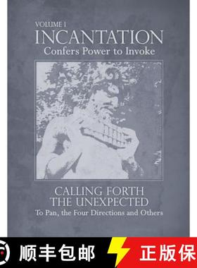 【3-4周达】Incantation: Volume 1 - Calling Forth the Unexpected: To Pan, the Four Directions and Others [9780955995194]
