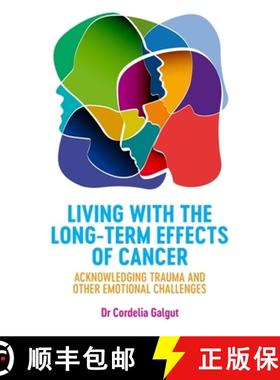 【3-4周达】Living with the Long-Term Effects of Cancer: Acknowledging Trauma and Other Emotional Chal... [9781785924620]
