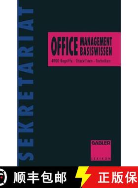 【3-4周达】Office-Management Basiswissen : 4000 Begriffe · Checklisten · Techniken [9783322985729]