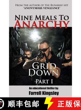 预订 Nine Meals To Anarchy: Grid Down: A Preppers Educational Thriller! (Book 2) [9780990564430]