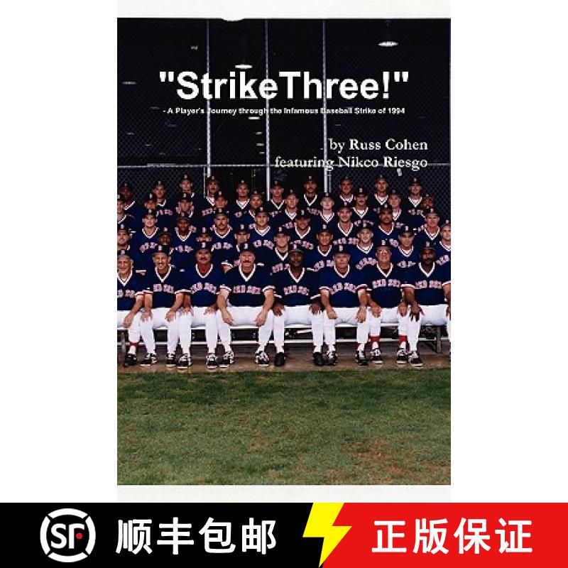 【2-3周达】Strike Three! - A Player's Journey through the Infamous Baseball Strike of 1994 [9780557246434]