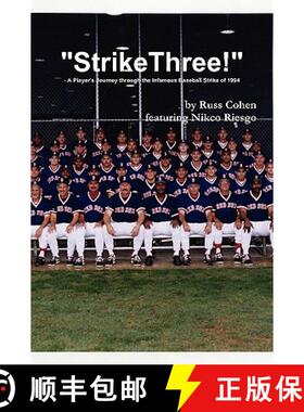 【3-4周达】Strike Three! - A Player's Journey through the Infamous Baseball Strike of 1994 [9780557246434]