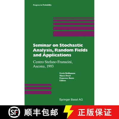 【3-4周达】Seminar on Stochastic Analysis, Random Fields and Applications : Centro Stefano Franscini,... [9783034870283]