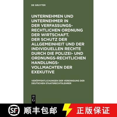 【3-4周达】精装 Unternehmen Und Unternehmer in Der Verfassungsrechtlichen Ordnung Der Wirtschaft. Der... [9783110073225]