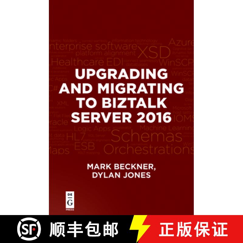 【3-4周达】Upgrading and Migrating to BizTalk Server 2016 [9781501515071]