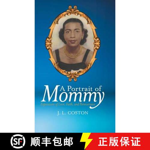 【3-4周达】精装 A Portrait of Mommy: Expressions of Love, Faith, and Perseverance [9781480857322]