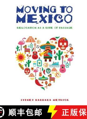 【3-4周达】Moving to Mexico: Relocation as a Rite of Passage [9781949643121]