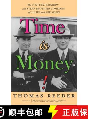 【3-4周达】Time is Money! The Century, Rainbow, and Stern Brothers Comedies of Julius and Abe Stern (... [9781629337999]