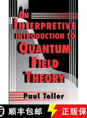【3-4周达】An Interpretive Introduction to Quantum Field Theory [9780691016276]