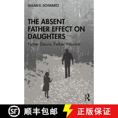 【3-4周达】The Absent Father Effect on Daughters: Father Desire, Father Wounds [9780367360856]