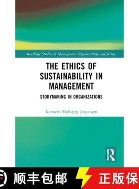 【3-4周达】The Ethics of Sustainability in Management: Storymaking in Organizations [9780367466718]